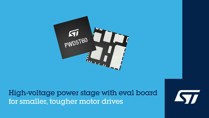 意法半导体推出集成化高压功率级和节省空间的评估板让电机驱动器变得更小、更可靠